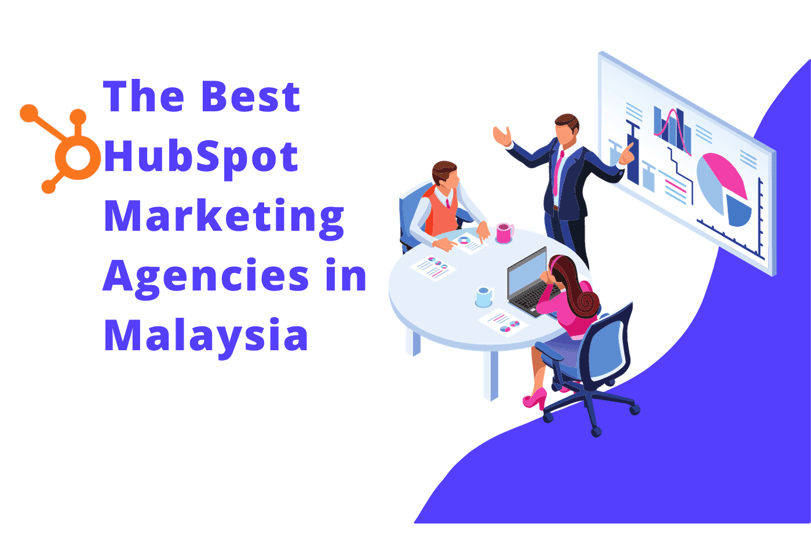 The Best HubSpot Marketing Agencies in Malaysia